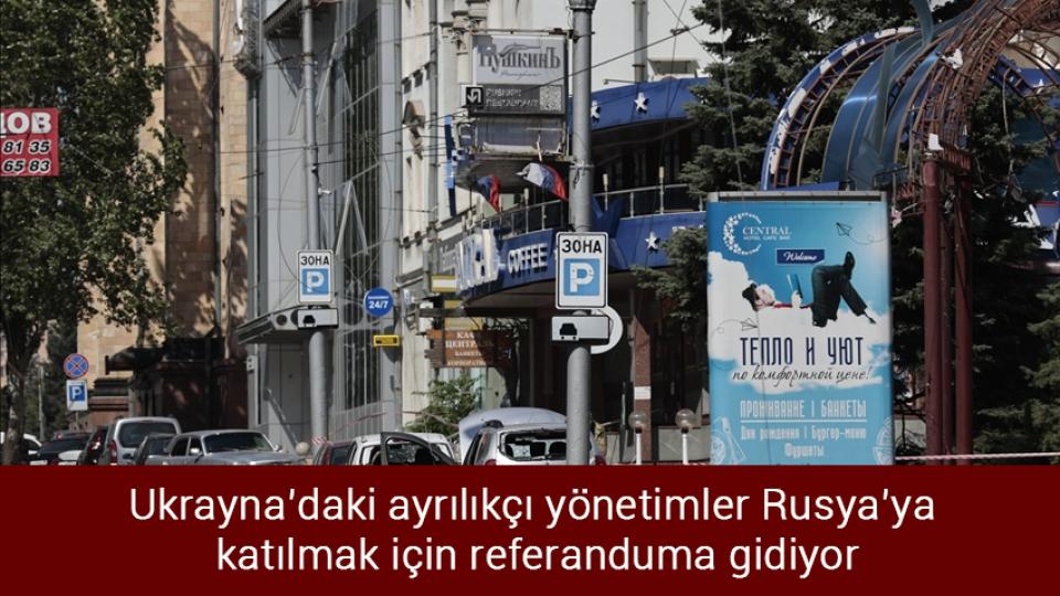 Atatürk Üniversitesinin yemekhanesinde çıkan yangın kontrol altına alındı / Ukrayna’daki ayrılıkçı yönetimler Rusya’ya katılmak için referanduma gidiyor