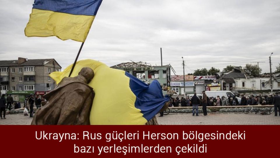 Yeni İskeçe Müftüsü Trampa: Vakıflara Hristiyanların  yerleştirilmesi isteniyor / Ukrayna: Rus güçleri Herson bölgesindeki bazı yerleşimlerden çekildi