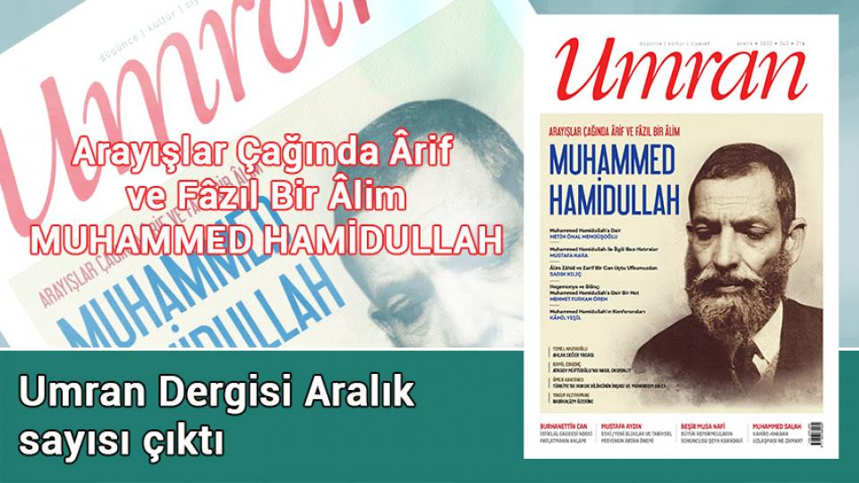 Umran Dergisi Şubat 2023/342. Sayı Çıktı!... / TARİH MÜŞTEREK HAFIZADIR / Umran Dergisi Aralık sayısı çıktı