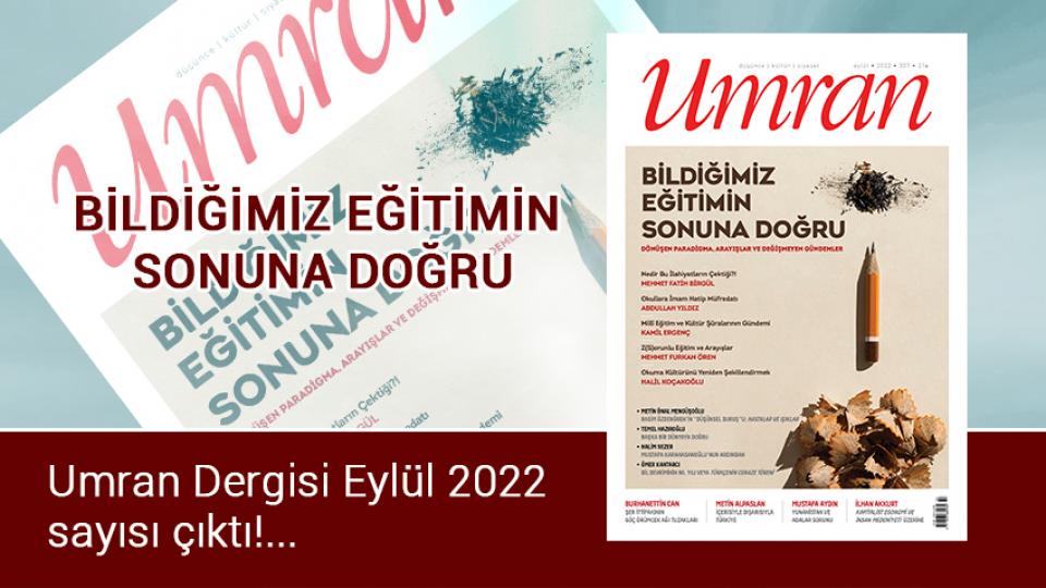 Umran Dergisi Eylül 2022 sayısı çıktı!...