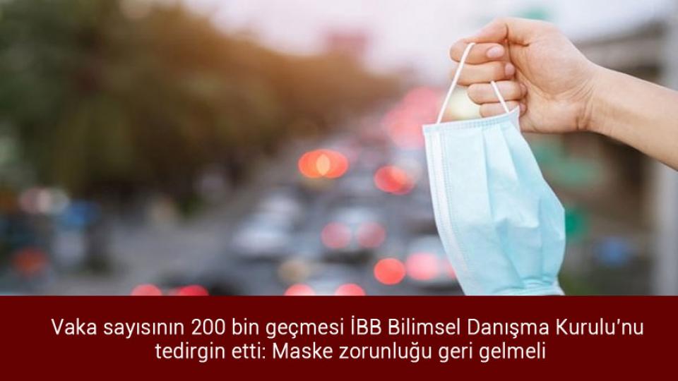 Haziranda 32 şiddet vakasında 42 sağlık çalışanı mağdur oldu / Vaka sayısının 200 bin geçmesi İBB Bilimsel Danışma Kurulu'nu tedirgin etti: Maske zorunluğu geri gelmeli