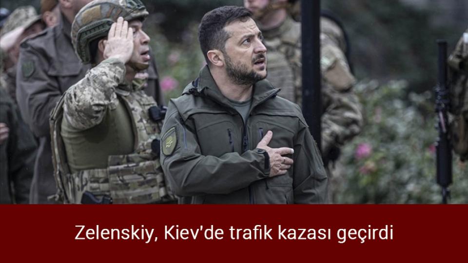YÖK Başkanı Özvar: 2022-KPSS Lisans oturumu incelemesi tamamlandı / Zelenskiy, Kiev'de trafik kazası geçirdi